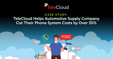 TeleCloud helps automotive supply company cut their phone system costs by over 50%