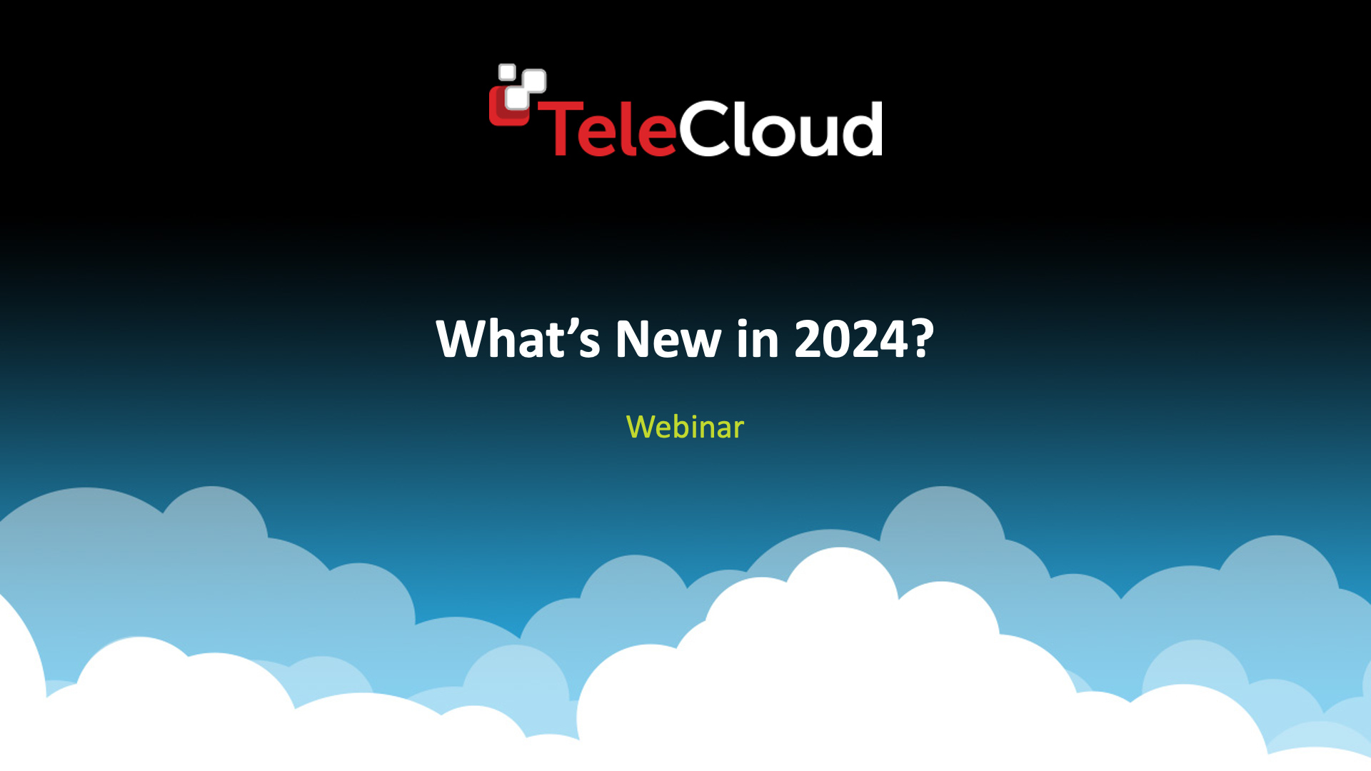 Whats New in 2024 Webinar - TeleCloud (1)